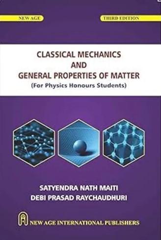 Classical Mechanics And General Properties Of Matter | For Physics Honours Students